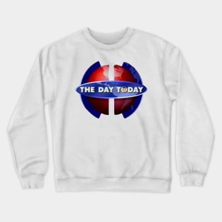 The Day Today Crewneck Sweatshirt